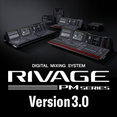 RIVAGE PM系列新固件 V3.0版本——更灵活的操作，更快捷的设定与控制